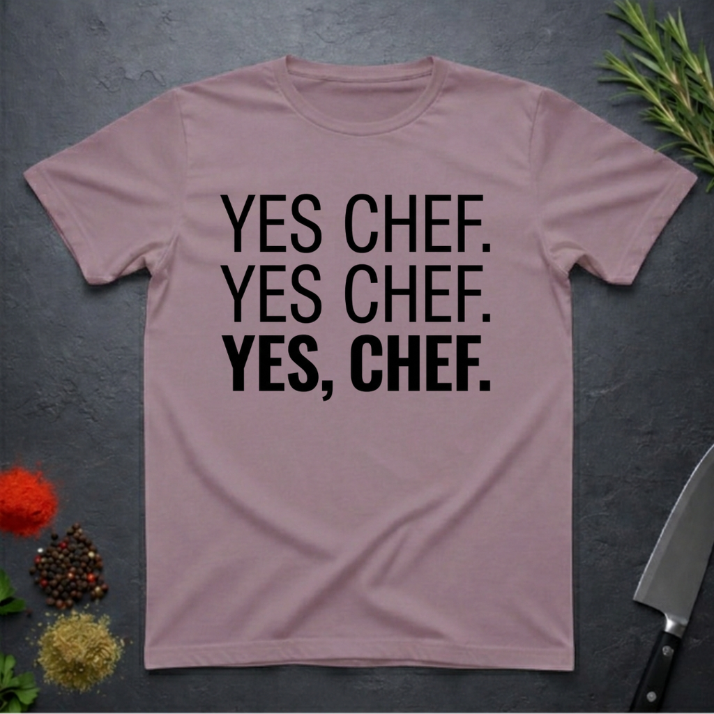 Paragon color t-shirt with 'YES CHEF. YES CHEF. YES, CHEF.' text on a dark surface.