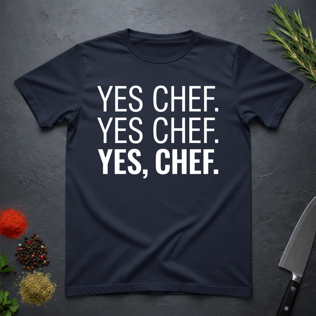 Navy Blue t-shirt with 'YES CHEF. YES CHEF. YES, CHEF.' text on a dark surface.