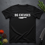 Black t-shirt with '86 Excuses' and a knife graphic on a dark surface with decorative elements.